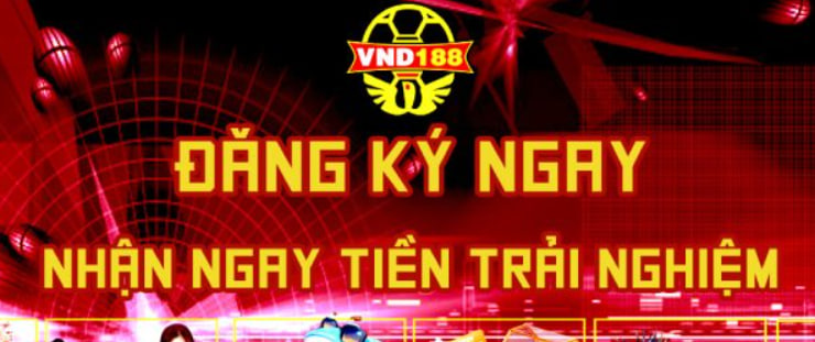 VND188 Tặng 50K ⭐ Tân Thủ Đăng Ký Nhận Ngay Vào Ví Cược