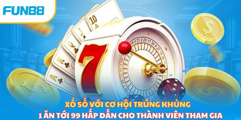 Tham Gia Xổ Số Fun88 XO SO： Cơ Hội Trúng Lớn Mỗi Ngày