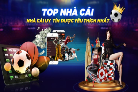 Top các nhà cái uy tín 2024 – Lựa chọn nhà cái đáng tin cậy nhất!