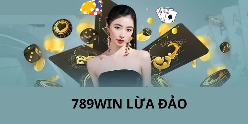 Nhà cái uy tín 789 có lừa đảo không? Làm rõ sự thật tin đồn