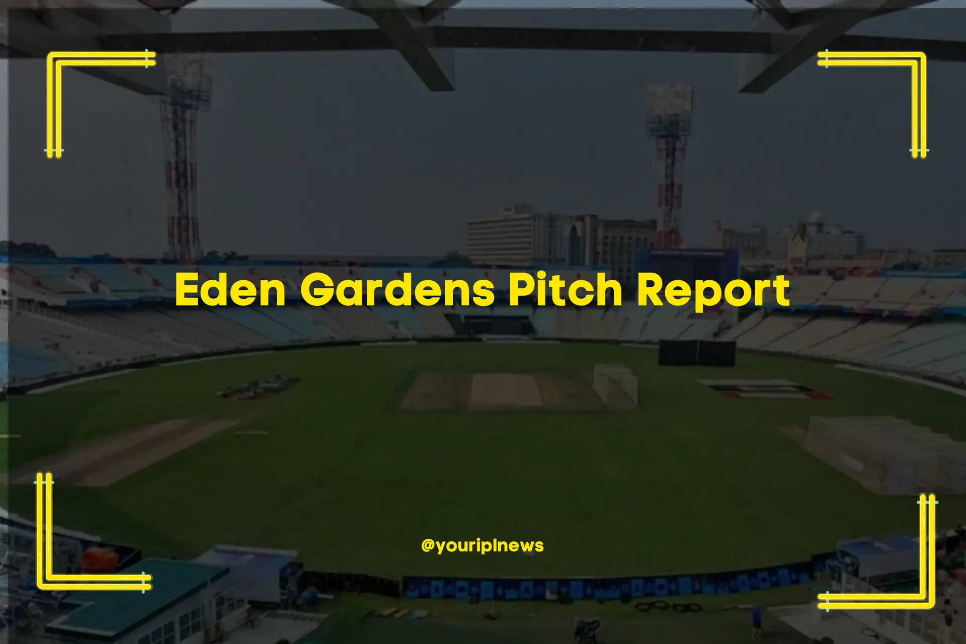 Eden Gardens Pitch Report for Todays Test: Expert Guide & Match Prediction