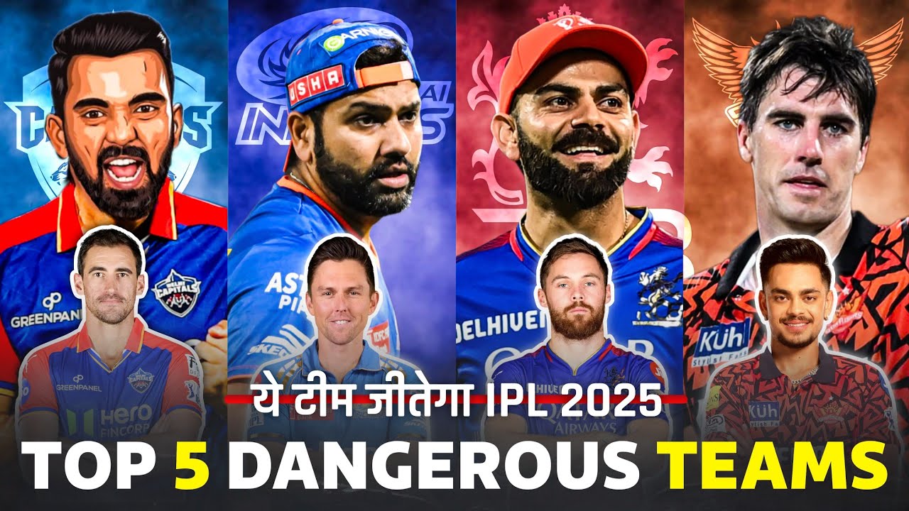 Which IPL Team Looking Dangerous In 2025 Top Picks For Next Season